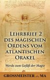 Lehrbrief 2 des magischen Ordens vom atlantischen Orakel: (eBook, ePUB)