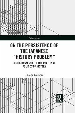 On the Persistence of the Japanese History Problem (eBook, ePUB) - Koyama, Hitomi