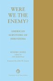 Were We The Enemy? American Survivors Of Hiroshima (eBook, PDF)