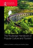 The Routledge Handbook of Popular Culture and Tourism (eBook, PDF)