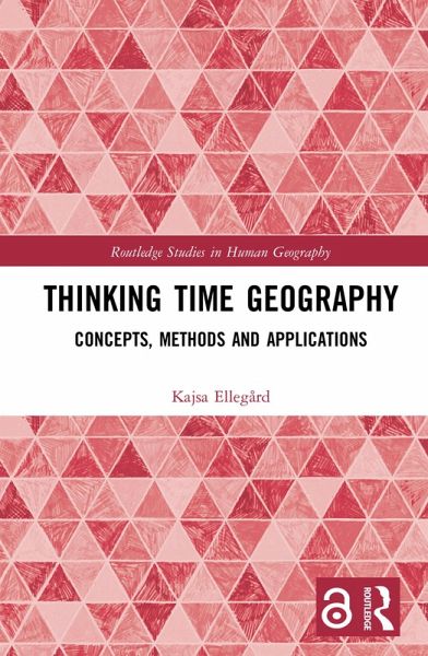 Thinking Time Geography (eBook, ePUB) Thinking Time Geography (eBook, ePUB)