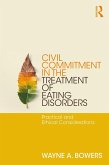 Civil Commitment in the Treatment of Eating Disorders (eBook, ePUB)