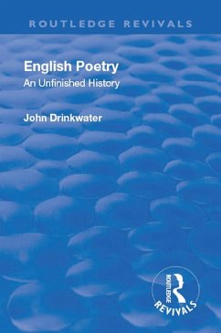 Revival: English Poetry: An unfinished history (1938) (eBook, ePUB) - Drinkwater, John