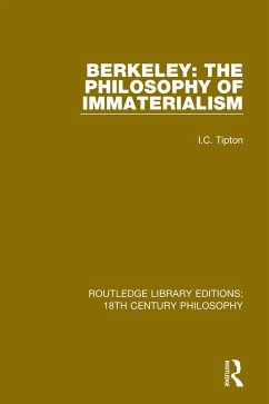 Berkeley: The Philosophy of Immaterialism (eBook, ePUB) - Tipton, I. C.