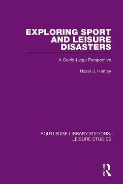Exploring Sport and Leisure Disasters (eBook, PDF) - Hartley, Hazel J.