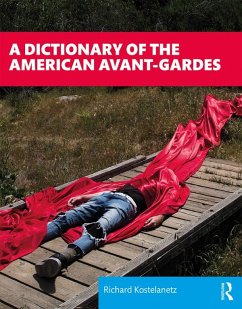 A Dictionary of the American Avant-Gardes (eBook, ePUB) - Kostelanetz, Richard