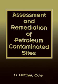 Assessment and Remediation of Petroleum Contaminated Sites (eBook, ePUB) - Cole, G. Mattney