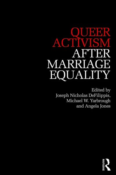 Queer Activism After Marriage Equality (eBook, ePUB) Queer Activism After Marriage Equality (eBook, ePUB)