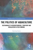 The Politics of Aquaculture (eBook, ePUB)