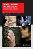 Women Prisoners and Health Justice (eBook, ePUB)