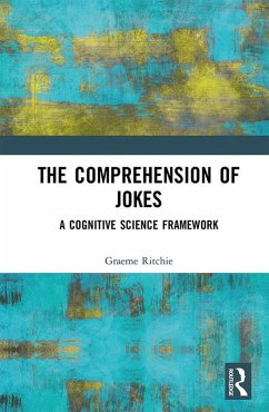 The Comprehension of Jokes (eBook, PDF) - Ritchie, Graeme The Comprehension of Jokes (eBook, PDF) - Ritchie, Graeme
