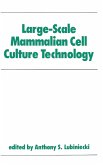 Large-Scale Mammalian Cell Culture Technology (eBook, PDF)