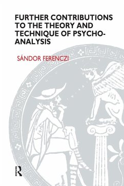 Further Contributions to the Theory and Technique of Psycho-analysis (eBook, PDF) - Ferenczi, Sandor