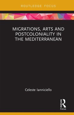 Cover Migrations, Arts and Postcoloniality in the Mediterranean (eBook, ePUB)