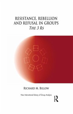 Resistance, Rebellion and Refusal in Groups (eBook, ePUB) - M. Billow, Richard