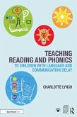 Teaching Reading and Phonics to Children with Language and Communication Delay (eBook, PDF)