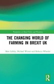 The Changing World of Farming in Brexit UK (eBook, ePUB)