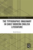 The Typographic Imaginary in Early Modern English Literature (eBook, PDF)