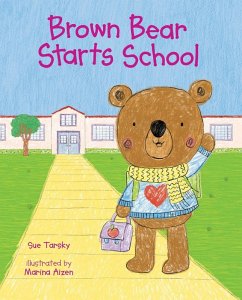 Brown Bear Starts School (eBook, PDF) - Tarsky, Sue
