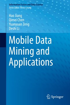Mobile Data Mining and Applications (eBook, PDF) - Jiang, Hao; Chen, Qimei; Zeng, Yuanyuan; Li, Deshi