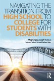 Navigating the Transition from High School to College for Students with Disabilities (eBook, ePUB)