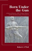 Born Under the Gun (eBook, ePUB) Born Under the Gun (eBook, ePUB)