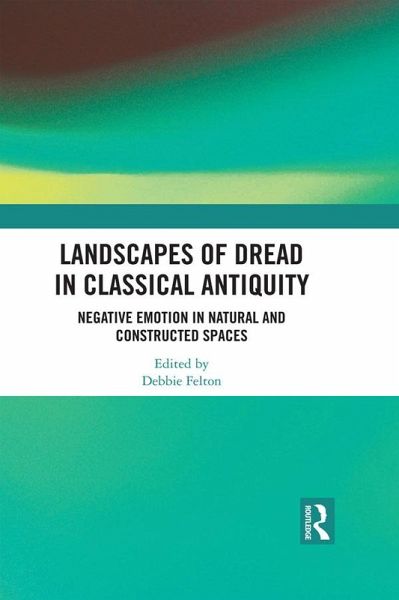 Landscapes of Dread in Classical Antiquity (eBook, ePUB) Landscapes of Dread in Classical Antiquity (eBook, ePUB)