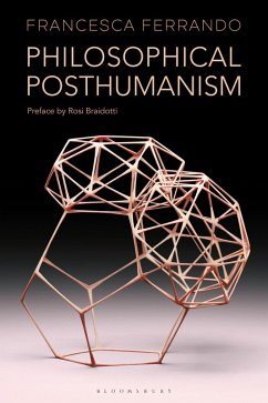 Philosophical Posthumanism (eBook, ePUB) - Ferrando, Francesca