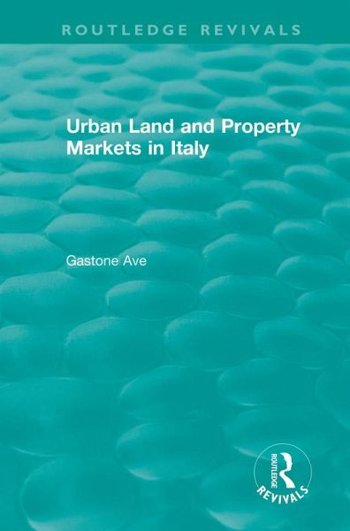 Routledge Revivals: Urban Land and Property Markets in Italy (1996) (eBook, PDF)