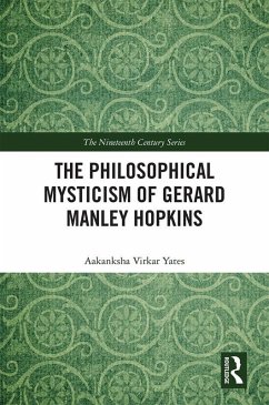 The Philosophical Mysticism of Gerard Manley Hopkins (eBook, ePUB) - Virkar Yates, Aakanksha