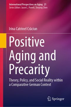 Positive Aging and Precarity (eBook, PDF) - Crăciun, Irina Catrinel