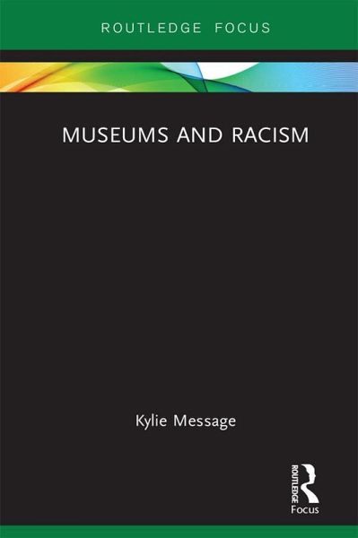 Museums and Racism (eBook, PDF) Museums and Racism (eBook, PDF)