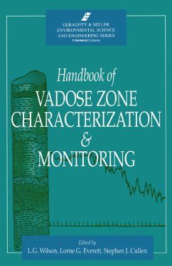 Handbook of Vadose Zone Characterization & Monitoring (eBook, ePUB) - Wilson, L. Gray; Everett, Lorne G.; Cullen, Stephen J.