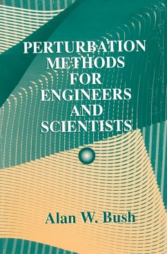 Perturbation Methods for Engineers and Scientists (eBook, ePUB) - Bush, AlanW.