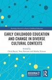 Early Childhood Education and Change in Diverse Cultural Contexts (eBook, PDF)