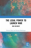 The Legal Power to Launch War (eBook, PDF)