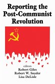 Reporting the Post-communist Revolution (eBook, PDF)