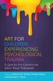 Art for Children Experiencing Psychological Trauma (eBook, ePUB)