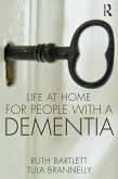 Life at Home for People with a Dementia (eBook, PDF) Life at Home for People with a Dementia (eBook, PDF)