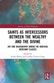 Saints as Intercessors between the Wealthy and the Divine (eBook, ePUB)