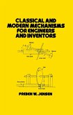 Classical and Modern Mechanisms for Engineers and Inventors (eBook, ePUB)