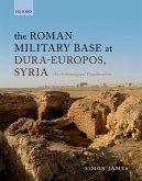 The Roman Military Base at Dura-Europos, Syria (eBook, PDF)