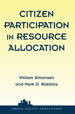 Citizen Participation In Resource Allocation (eBook, PDF) - Simonsen, William; Robbins, Mark