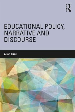 Educational Policy, Narrative and Discourse (eBook, PDF) - Luke, Allan