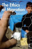 The Ethics of Migration (eBook, ePUB)