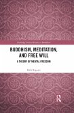 Buddhism, Meditation, and Free Will (eBook, PDF)