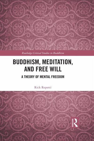 Buddhism, Meditation, and Free Will (eBook, PDF) Buddhism, Meditation, and Free Will (eBook, PDF)