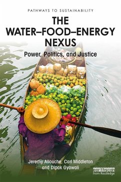 The Water-Food-Energy Nexus (eBook, PDF) - Allouche, Jeremy; Middleton, Carl; Gyawali, Dipak