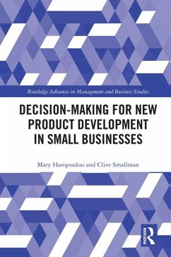 Decision-making for New Product Development in Small Businesses (eBook, ePUB) - Haropoulou, Mary; Smallman, Clive
