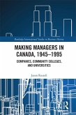 Making Managers in Canada, 1945-1995 (eBook, PDF)